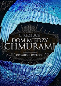 Dom między chmurami - Klobuch C. - ebook + książka