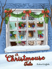 A Christmouse Tale - Richard Griffiths - ebook