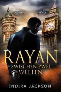 Rayan - Zwischen zwei Welten - Indira Jackson - ebook