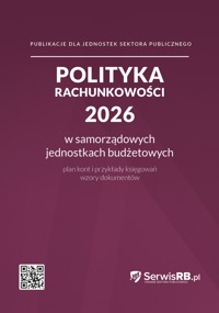 Polityka rachunkowości 2026 w samorządowych jednostkach budżetowych - zbiorowa praca - ebook
