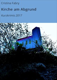 Kirche am Abgrund - Cristina Fabry - ebook