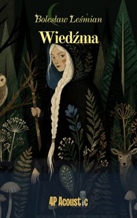 Wspaniały świat Leśmiana: Wiedźma (ze zbioru Klechdy polskie) - Bolesław Leśmian - ebook + audiobook