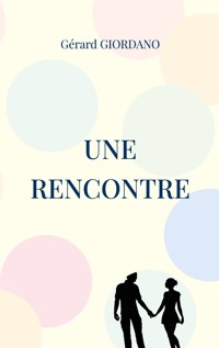 Une rencontre - Gérard Giordano - ebook