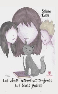 Les chats retombent toujours sur leurs pattes - Serena Davis - ebook