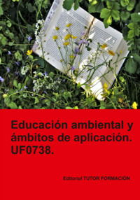 Educación Ambiental Y Ámbitos De Aplicación. Uf0738. - Pilar González Molina - ebook