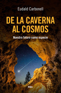 De la caverna al cosmos - Eudald Carbonell - ebook