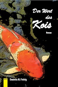 Der Wert des Kois - Daniela M. Fiebig - ebook