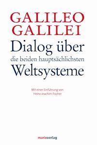 Dialog über die beiden hauptsächlichsten Weltsysteme - Galileio Galilei - ebook