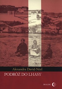 Podróż do Lhasy - David-Néel Alexandra - książka