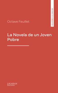 La Novela de un Joven Pobre - Octave Feuillet - ebook