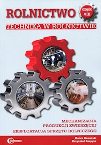 Rolnictwo Część 8 Technika w rolnictwie Podręcznik - Gaworski Marek, Korpysz Krzysztof - książka