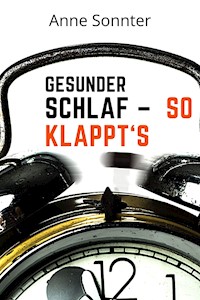 Gesunder Schlaf – So klappt's - Anne Sonnter - ebook