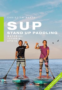 SUP - Stand Up Paddling - Christian Barth - ebook