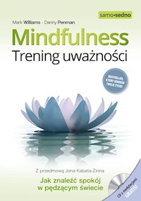 Mindfulness Trening uważności - Williams Mark, Penman Danny - książka