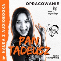 Nauka z audiobooka. Pan Tadeusz – lektura z opracowaniem - Adam Mickiewicz - audiobook