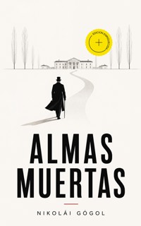 Almas Muertas (Anotado) - Nikolai Gogol - ebook