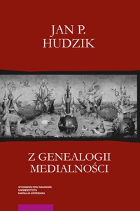 Z genealogii medialności - Hudzik Jan P. - książka