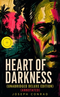Heart of Darkness (Unabridged Deluxe Edition) (Annotated) - Conrad Joseph - ebook