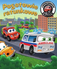 Samochodzik Franek. Pogotowie ratunkowe - Karolina Górska, Wojciech Górski - książka