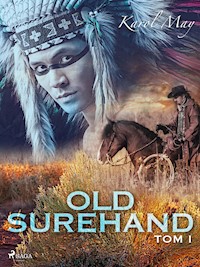 Old Surehand: tom I - Karol May - ebook + audiobook