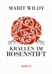 Krallen im Rosenstift - Marit Wildt - ebook