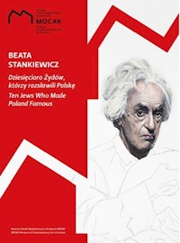 Dziesięcioro Żydów, którzy rozsławili Polskę - Stankiewicz Beata - książka