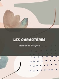 Les Caractéres - Jean de La Bruyère - ebook