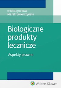 Biologiczne produkty lecznicze - Fuchs Dariusz, Lenarczyk Paweł, Łojko Natalia, Świerczyński Marek, Więckowski Zbigniew, Żarnowiec Łu - książka