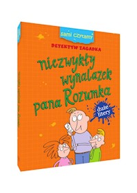 Sami czytamy Niezwykły wynalazek pana Rozumka - Iwona Czarkowska - książka
