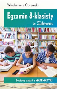 Egzamin 8-klasisty z Tutorem Zestawy zadań z matematyki - Obremski Włodzimierz - książka
