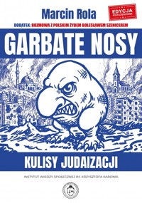 Garbate nosy. Kulisy judaizacji - Marcin Rola - książka
