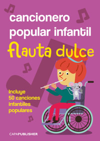 Cancionero popular infantil para flauta dulce soprano - Joan Capafons Manils - ebook