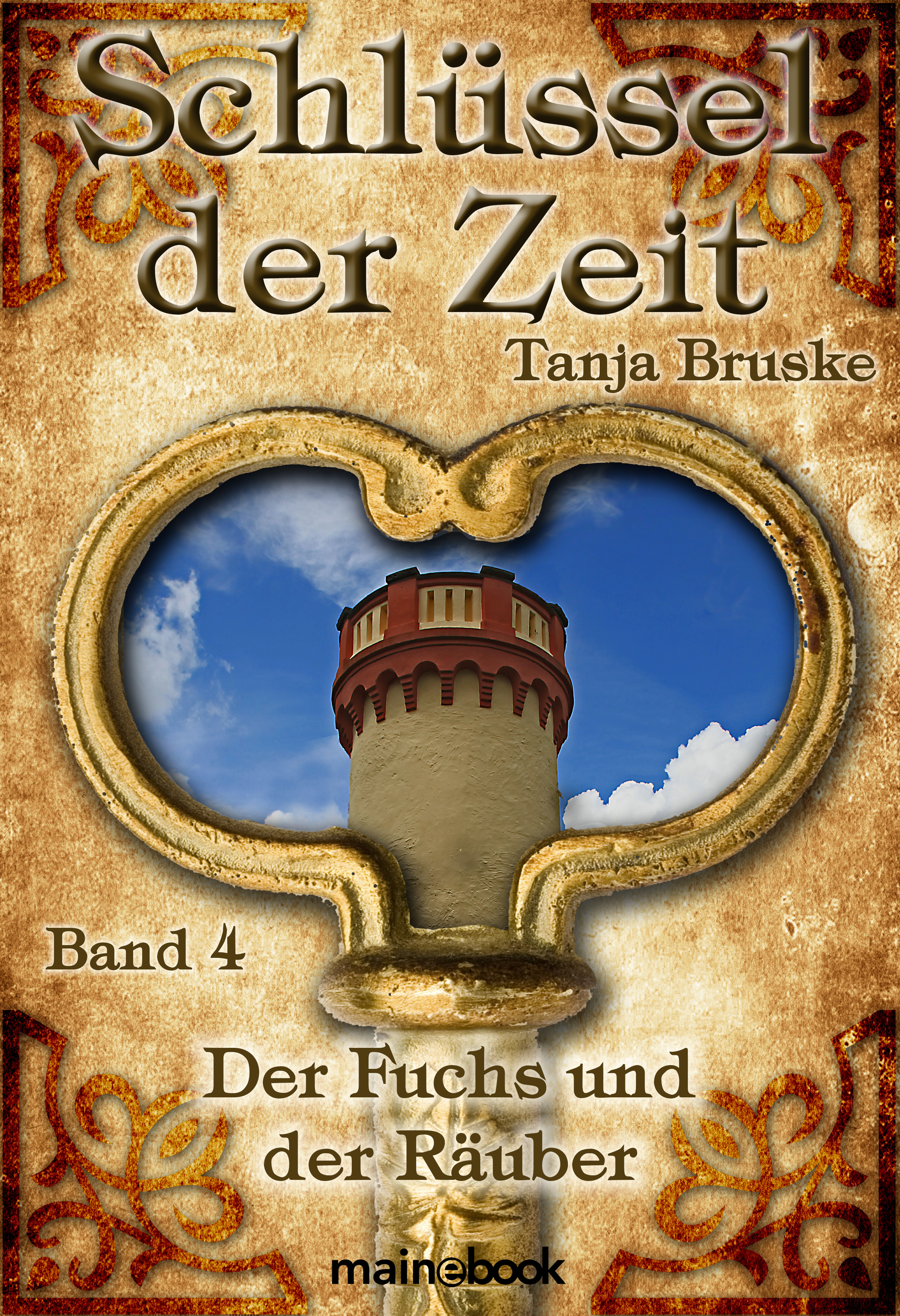Schlüssel der Zeit - Band 4: Der Fuchs und der Räuber - Tanja Bruske - ebook
