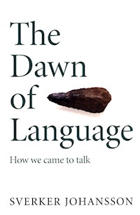 The Dawn of Language - Johansson Sverker - książka