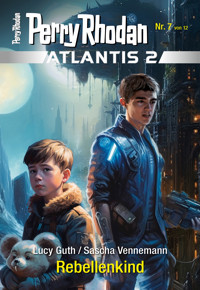 Atlantis 2 / 7: Rebellenkind - Lucy Guth - ebook
