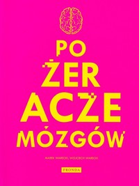 Pożeracze mózgów - Warecki Wojciech, Warecki Marek - książka