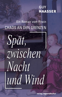 Spät, zwischen Nacht und Wind - Guy Haasser - ebook