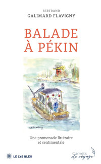 Balade à Pékin - Bertrand Galimard Flavigny - ebook