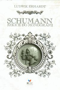Schumann Szkice do monografii - Erhardt Ludwik - książka