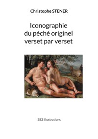 Iconographie du péché originel verset par verset - Christophe Stener - ebook