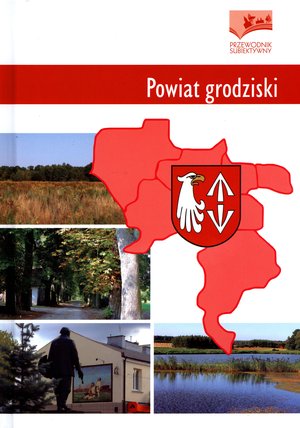 Powiat grodziski. Przewodnik subiektywny - Krzysztof Bąkała - książka