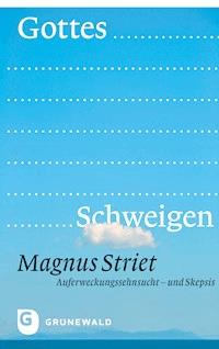 Gottes Schweigen - Magnus Striet - ebook