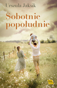 Sobotnie popołudnie - Urszula Jaksik - ebook + audiobook