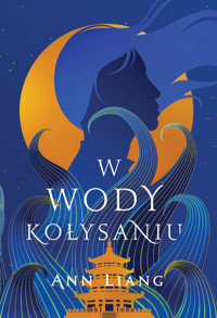 W wody kołysaniu - Liang Ann - książka
