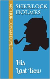 His Last Bow - Arthur Conan Doyle - ebook
