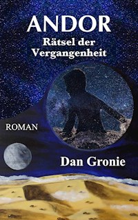 Andor - Rätsel der Vergangenheit - Dan Gronie - ebook