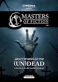 Masters of Fiction 2: About Stories of the (Un)Dead - Lebst du noch oder wankst du schon? - Elias Albrecht - ebook