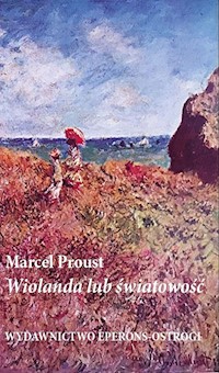 Wiolanda lub światowość - Proust Marcel - ebook + książka