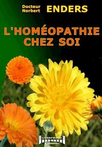 L'homéopathie chez soi - Docteur Norbert Enders - ebook