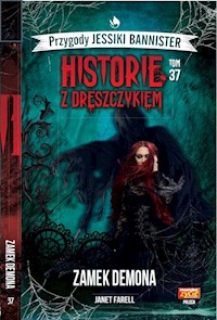 Historie z dreszczykiem Przygody Jessiki Bannister Tom 37 Zamek Demona - Farell Janet - książka